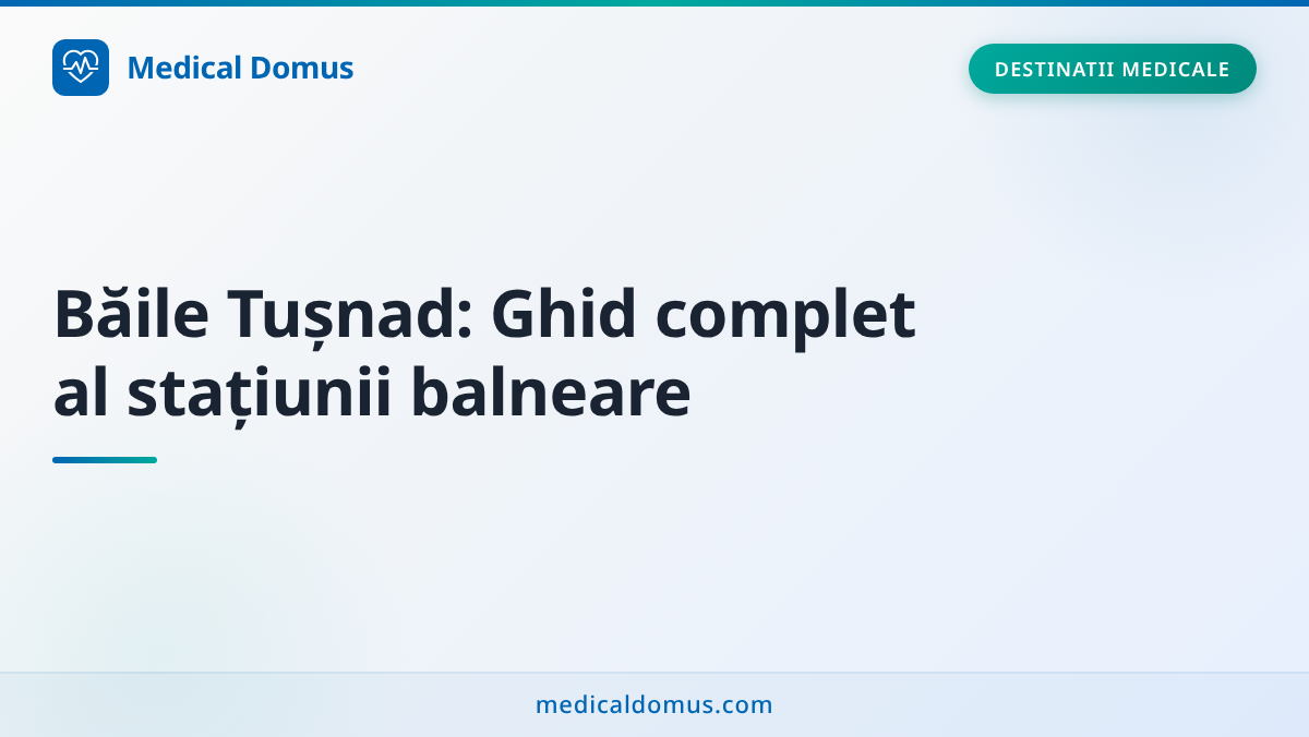 Băile Tușnad: Ghid complet al stațiunii balneare