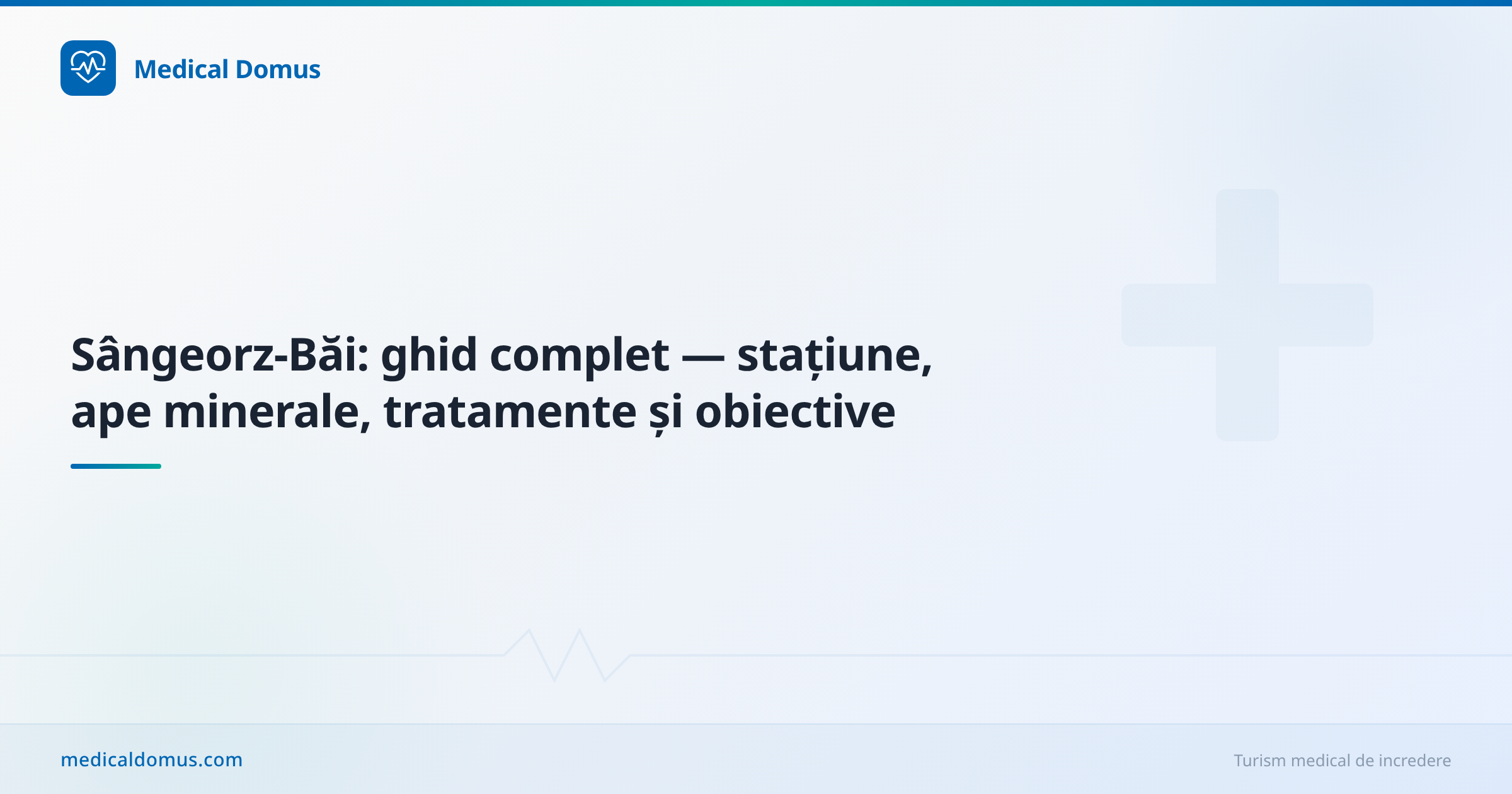 Sângeorz-Băi: ghid complet — stațiune, ape minerale, tratamente și obiective