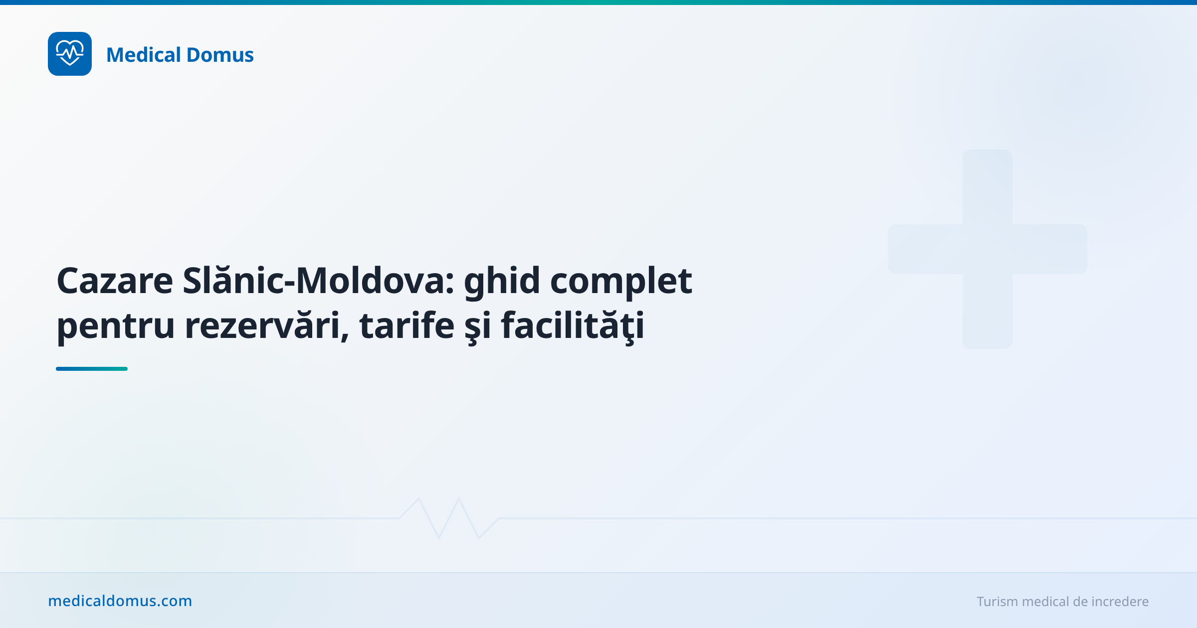 Cazare Slănic‑Moldova: ghid complet pentru rezervări, tarife şi facilităţi