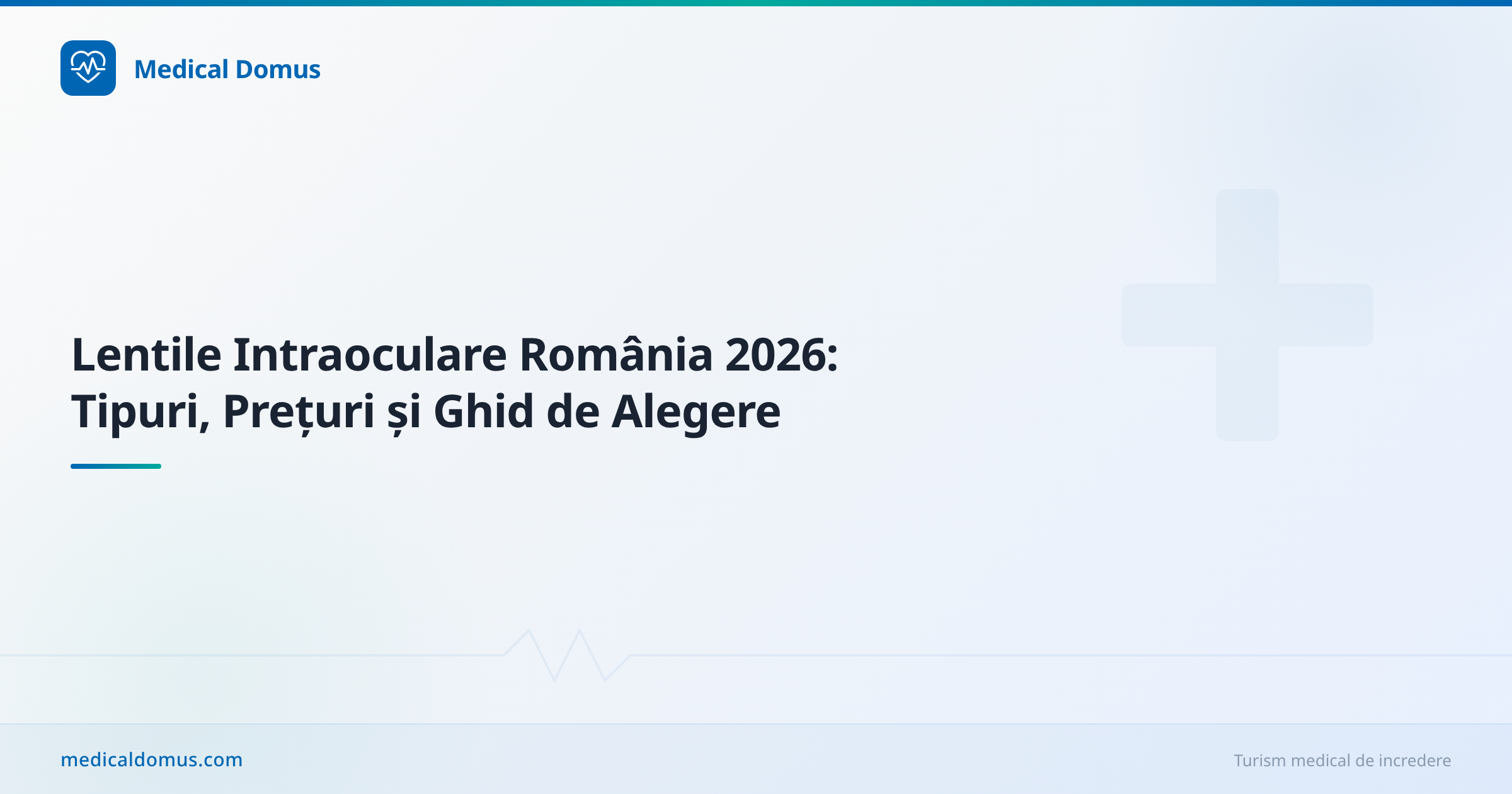 Lentile Intraoculare România 2026: Tipuri, Prețuri și Ghid de Alegere