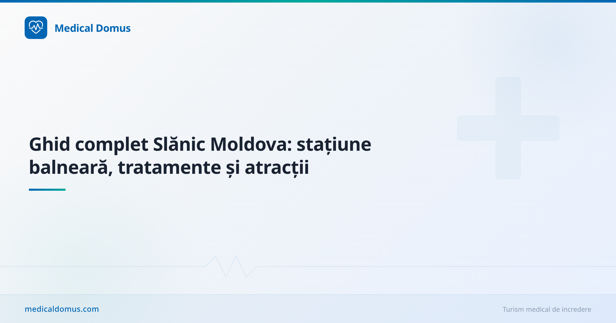 Ghid complet Slănic Moldova: stațiune balneară, tratamente și atracții