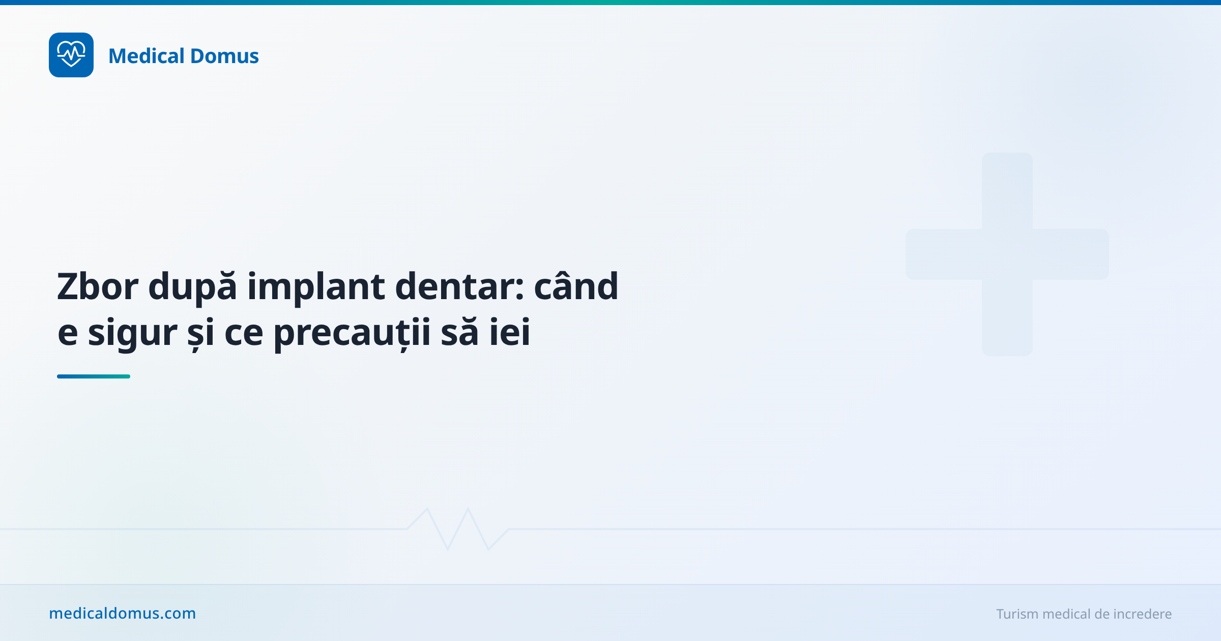 Zbor după implant dentar: când e sigur și ce precauții să iei