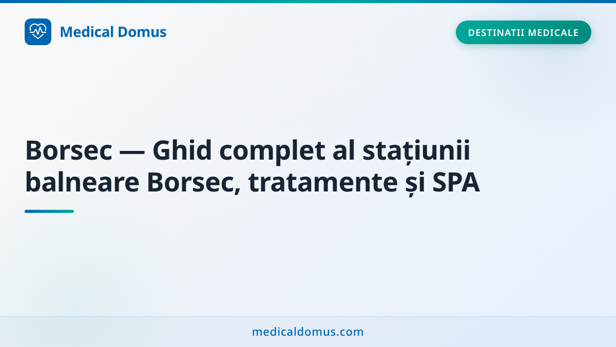 Borsec — Ghid complet al stațiunii balneare Borsec, tratamente și SPA